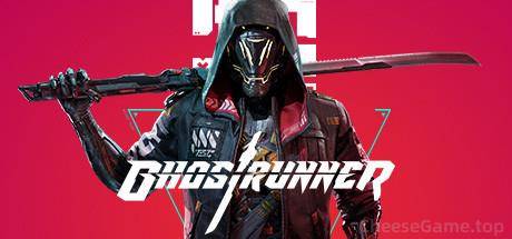 幽灵行者 Ghostrunner v0.42507.61 整合全DLC 赠修改器+全通关全收集初始存档+美术设计原图+原声带 -芝士（官中）-芝士游戏